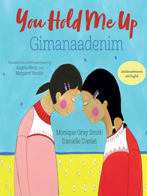 Title details for You Hold Me Up / Gimanaadenim by Monique Gray Smith - Available